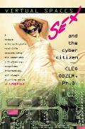 Virtual Spaces: Virtual Spaces: Sex and the Cyber Citizen