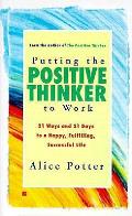 Putting The Positive Thinker To Work 21