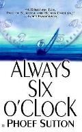 Always Six Oclock