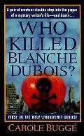 Who Killed Blanche Dubois