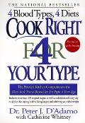 Cook Right 4 Your Type The Practical Kitchen Companion to Eat Right 4 Your Type