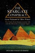 Stargate Conspiracy The Truth about Extraterrestrial Life & the Mysteries of Ancient Egypt
