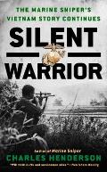Silent Warrior The Marine Snipers Vietnam Story Continues
