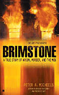 Brimstone A True Story Of Arson Murder