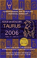 Taurus Super Horoscopes 2006