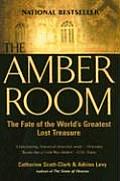 Amber Room The Fate of the Worlds Greatest Lost Treasure
