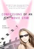 Confessions Of An Almost Movie Star