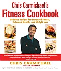 Chris Carmichaels Fitness Cookbook Delicious Recipes for Increased Fitness Enhanced Health & Weight Loss