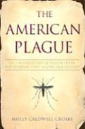 American Plague The Untold Story Of Yellow Fever