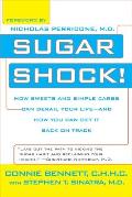 Sugar Shock How Sweets & Simple Carbs Can Derail Your Life & How You Can Get Back on Track