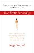 Your Erotic Personality Identifying & Understanding Your Sexual Self