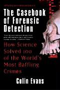 Casebook Of Forensic Detection How Scien