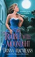 Trouble With Moonlight