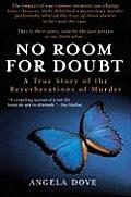 No Room for Doubt A True Story of the Reverberations of Murder