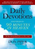 Daily Devotions Inspired by 90 Minutes in Heaven: 90 Readings for Hope and Healing