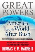 Great Powers America & the World After Bush