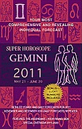 Super Horoscope Gemini: May 21 - June 20 (Super Horoscopes Gemini)