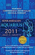 Super Horoscope Aquarius: January 20-February 18 (Super Horoscopes Aquarius)