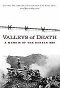 Valleys of Death A Memoir of the Korean War
