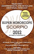 Scorpio Super Horoscopes 2012