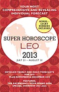 Super Horoscope Leo: July 21 - August 21 (Super Horoscopes Leo)