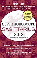 Super Horoscope Sagittarius: November 23 - December 20 (Super Horoscopes Sagittarius)