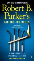 Robert B Parkers Killing the Blues