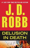 Delusion in Death: An In Death Novel: In Death 35