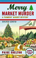 Merry Market Murder A Farmers Market Mystery