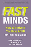 Fast Minds How to Thrive If You Have ADHD Or Think You Might