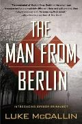 The Man from Berlin: The Man from Berlin: A Gregor Reinhardt Novel