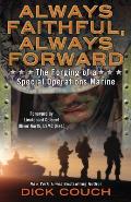 Always Faithful Always Forward Forging of A Special Operations Marine