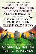 Dead But Not Forgotten Stories from the World of Sookie Stackhouse