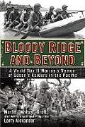 Bloody Ridge & Beyond A World War II Marines Memoir of Edsons Raiders in the Pacific