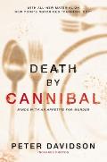 Death by Cannibal Criminals with an Appetite for Murder