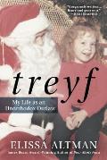 Treyf My Quest for Identity in a Foreign World A Memoir of Family Food & the Forbidden