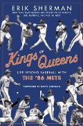 Kings of Queens The Amazing Lives of the 86 Mets