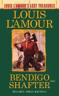 Bendigo Shafter Louis LAmours Lost Treasures A Novel