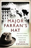 Major Farrans Hat Murder Scandal & Britans War Against Jewish Terrorism 1945 1948 UK