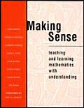 Making Sense Teaching & Learning Mathematics with Understanding
