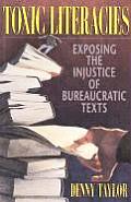 Toxic Literacies: Exposing the Injustice of Bureaucratic Texts