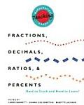 Fractions, Decimals, Ratios, and Percents: Hard to Teach and Hard to Learn?