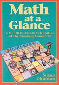 Math at a Glance: A Month-By-Month Celebration of the Numbers Around Us