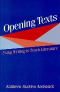 Opening Texts Using Writing to Teach Literature