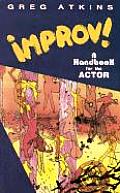 Improv A Handbook For The Actor