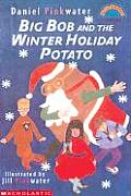 Big Bob & The Winter Holiday Potato