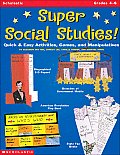 Super Social Studies Quick & Easy Activities Games & Manipulatives