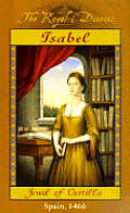 Royal Diaries Isabel Jewel Of Castilla Spain 1466