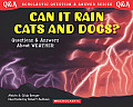 Can It Rain Cats & Dogs Questions & Answers about Weather