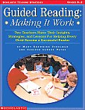 Guided Reading Making It Work Two Teachers Share Their Insights Strategies & Lessons for Helping Every Child Become a Successful Reader